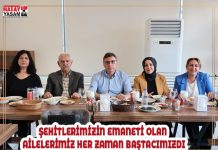 ŞEHİTLERİMİZİN EMANETİ OLAN AİLELERİMİZ HER ZAMAN BAŞTACIMIZDIR