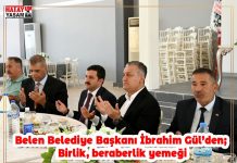 Belen Belediye Başkanı İbrahim Gül’den; Birlik, beraberlik yemeği