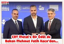 CRT Metal’e Bir Ödül de Bakan Mehmet Fatih Kacır’dan…