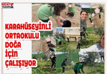 KARAHÜSEYİNLİ ORTAOKULU DOĞA İÇİN ÇALIŞIYOR