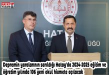 Depremin yaralarının sarıldığı Hatay’da 2024-2025 eğitim ve öğretim yılında 106 yeni okul hizmete açılacak