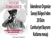 İskenderun Organize  Sanayi Bölgesi’nden  29 Ekim  Cumhuriyet Bayramı  Kutlama mesajı