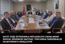 KAYIT DIŞI İSTİHDAMLA MÜCADELEYE ODAKLANAN SOSYAL GÜVENLİK HAFTASI, TOPLUMDA FARKINDALIK OLUŞTURMAYI AMAÇLIYOR