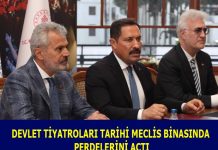 DEVLET TİYATROLARI TARİHİ MECLİS BİNASINDA PERDELERİNİ AÇTI