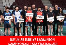 BÜYÜKLER TÜRKİYE BADMİNTON ŞAMPİYONASI HATAY’DA BAŞLADI