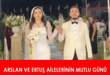 ARSLAN VE ERTUŞ AİLELERİNİN MUTLU GÜNÜ