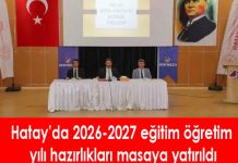 Hatay’da 2026-2027 eğitim öğretim yılı hazırlıkları masaya yatırıldı