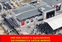 HBB’DEN HATAY’A ULUSLARARASI DAYANIŞMAYLA SAĞLIK MERKEZİ
